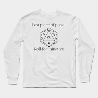 Roll for Initiative Long Sleeve T-Shirt